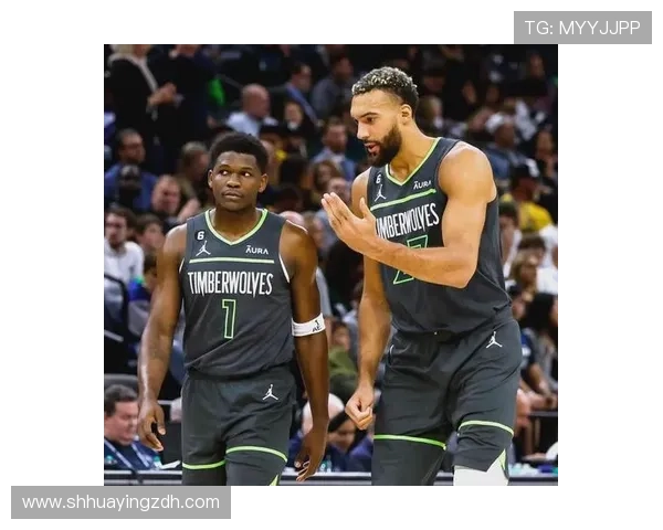 爱德华兹无球跑动效率提升，主导森林狼外线进攻